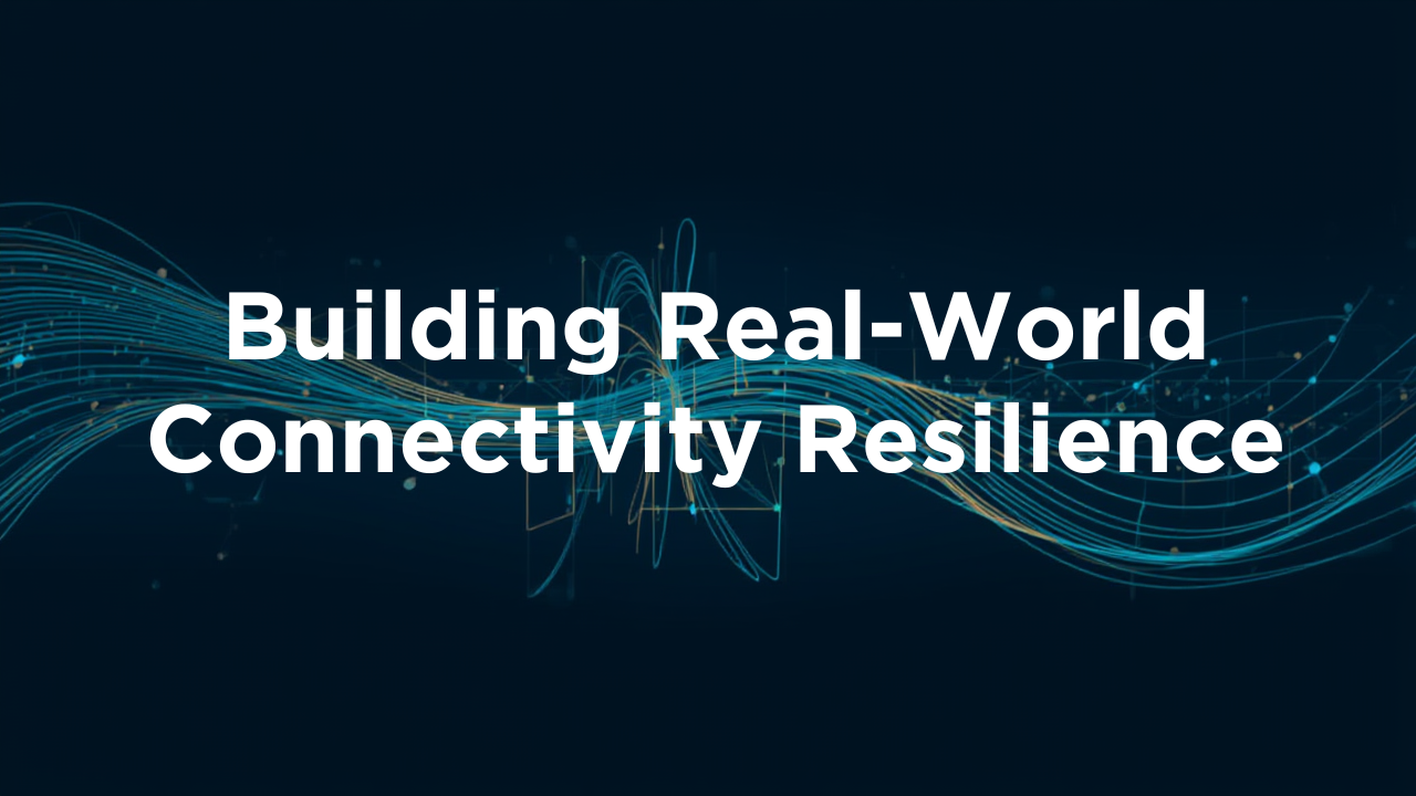 Building Real-World Connectivity Resilience